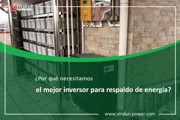 ¿Por qué necesitamos el mejor inversor para respaldo de energía?
