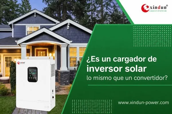 ¿Es lo mismo un cargador inversor solar que un convertidor?