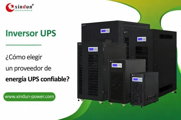 ¿Cómo elegir un proveedor de energía UPS confiable?