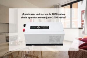 Sistema de energía solar Xindun de China ¿Puedo usar un inversor de 2000 vatios?