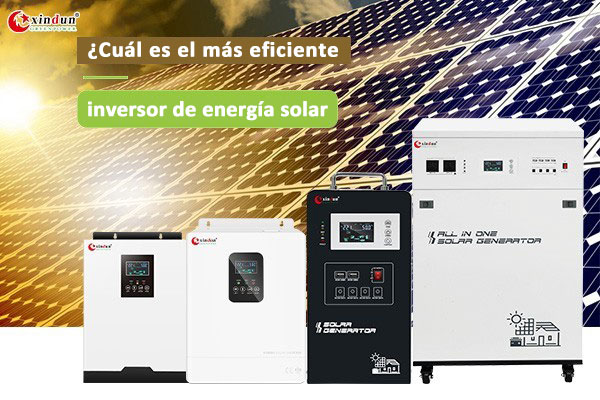 ¿Cuál es el inversor de energía y el inversor solar más eficientes?