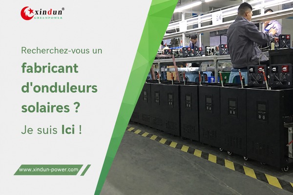 Cherchez-vous un fabricant d'onduleurs solaires