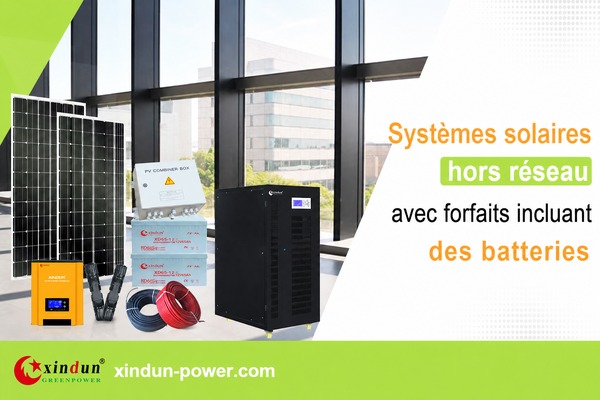 kits de systèmes solaires hors réseau avec batteries kits de systèmes solaires hors réseau avec batteries