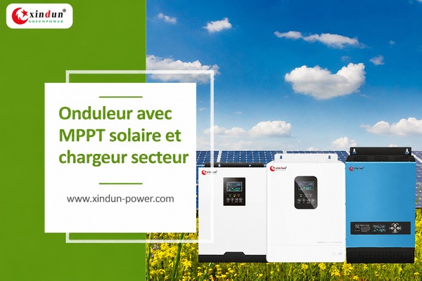 Onduleur avec MPPT solaire et chargeur secteur Onduleur avec MPPT solaire et chargeur secteur
