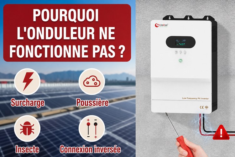 pourquoi mon onduleur solaire ne fonctionne pas