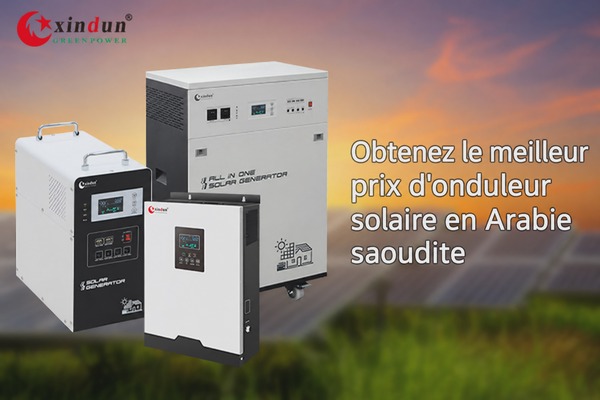 prix de l'onduleur solaire en Arabie saoudite KSA