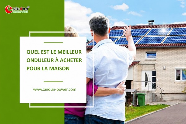 Quel est le meilleur onduleur a acheter pour la maison Quel est le meilleur onduleur a acheter pour la maison