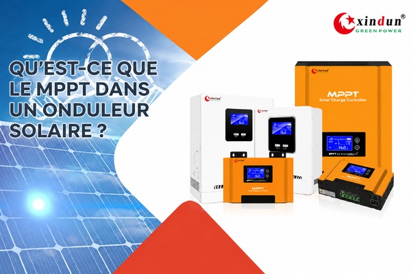 qu'est-ce qu'un onduleur solaire MPPT