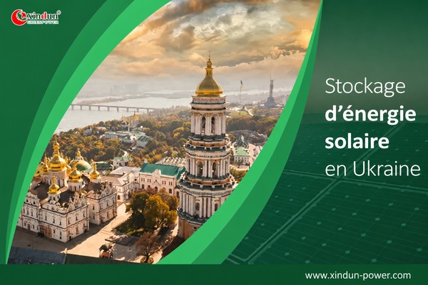 stockage de l'énergie solaire en Ukraine stockage de l'énergie solaire en Ukraine